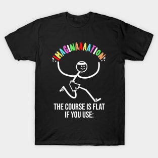 The Course is Flat If You Use Imagination Funny Cross Country T-Shirt